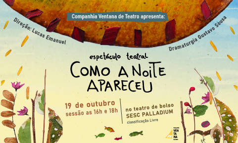 Espetáculo: “Como a Noite Apareceu”