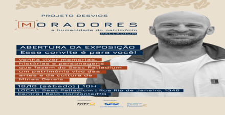 Exposição: Projeto Desvios “Moradores – Palladium”