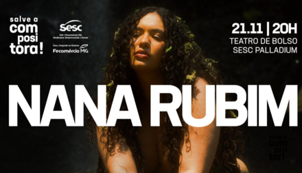 Cartaz divulgação com foto da cantora no fundo preto, letras grandes no centro da foto com o nome NANA RUBIM