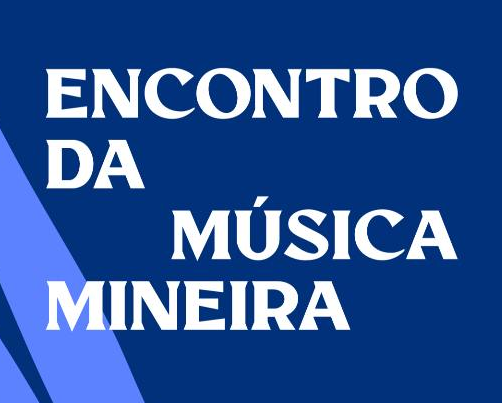 Fundo azul com escrito em letras brancas: ENCONTRO DA MÚSICA MINEIRA