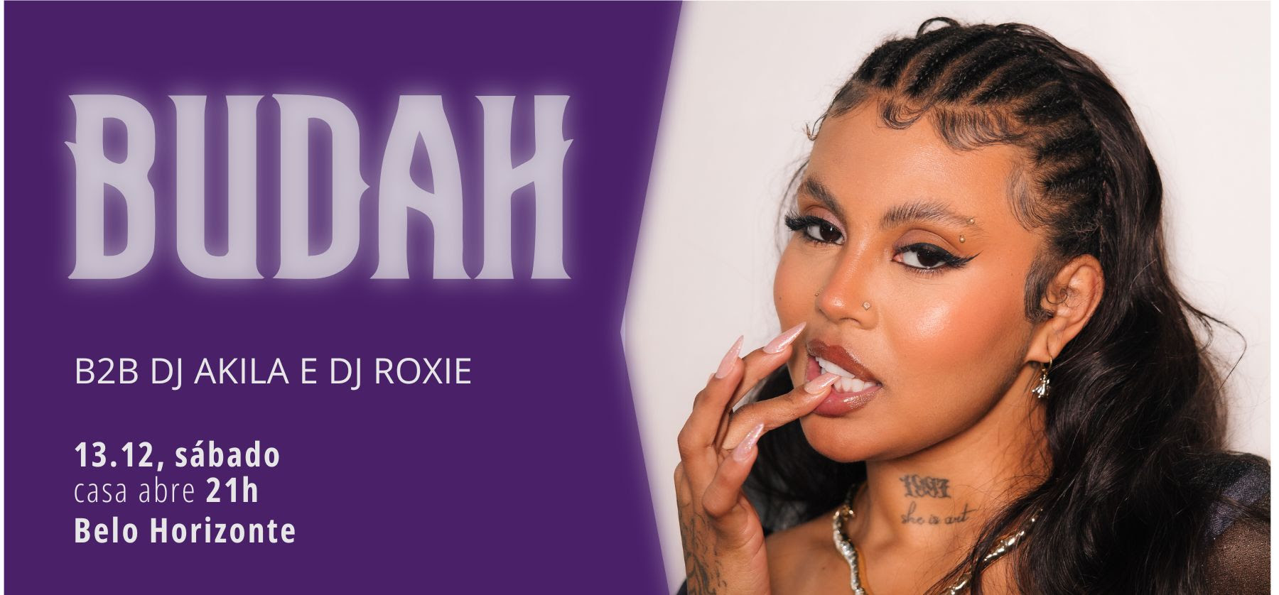Cartaz divulgação com a foto da cantora Budah, metade da imagem é roxa com o nome “Budah” e informações do evento em Belo Horizonte.