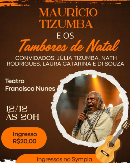 Flyer de divulgação oficial, com fundo marrom e imagem do artista Mauricio Tizumba, texto informa o evento