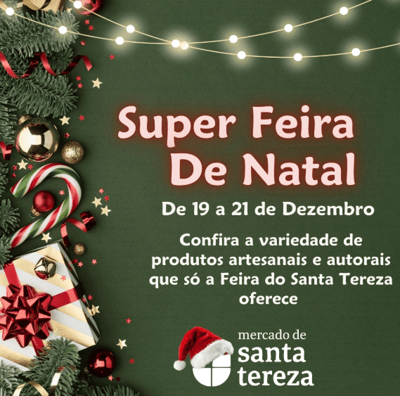 Super Feira de Natal no Mercado de Origem do Santa Tereza