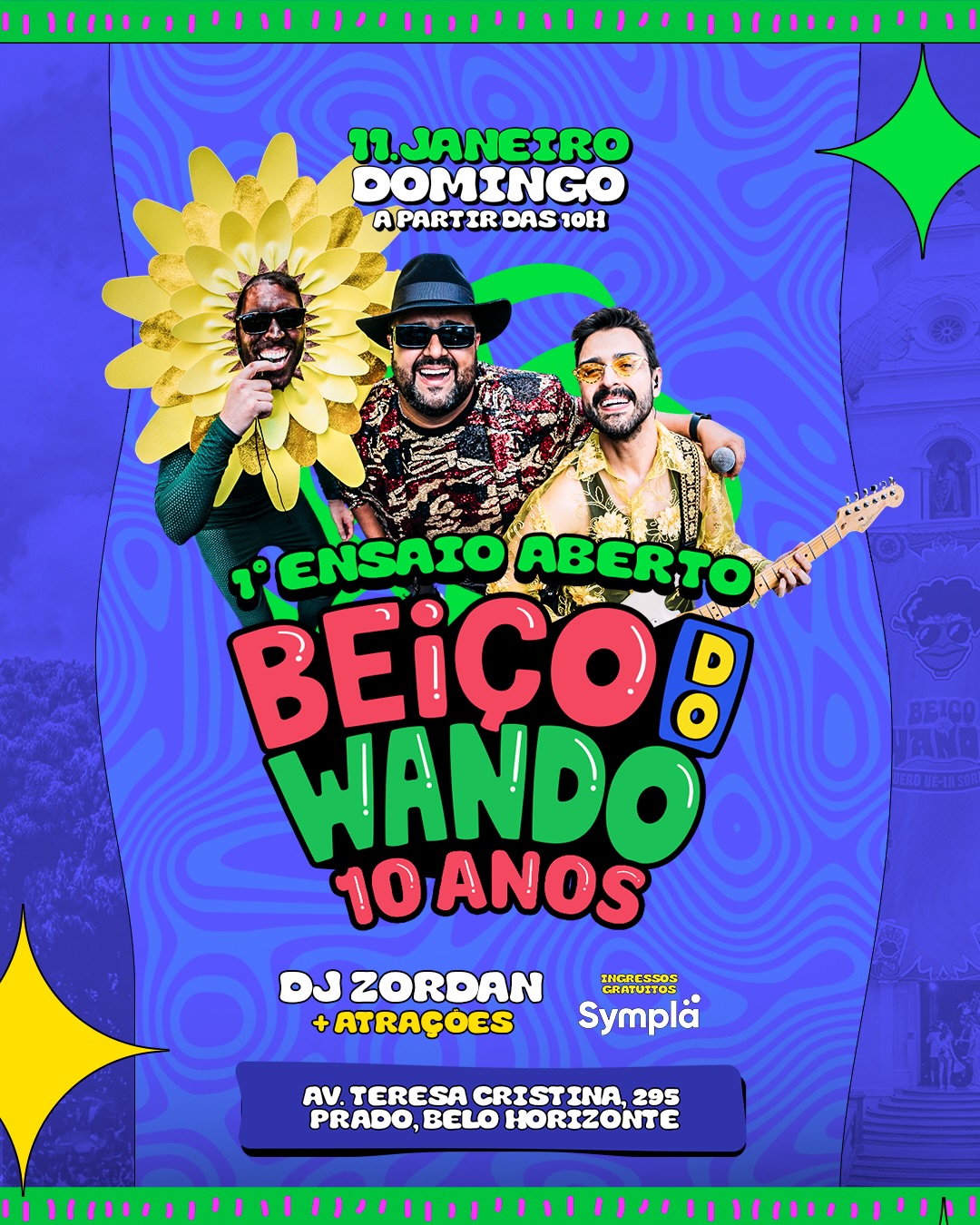 Cartaz colorido com fundo azul psicodélico anunciando o "1º Ensaio Aberto - Beiço do Wando 10 Anos". No centro, três homens sorridentes: um fantasiado de girassol, um de chapéu e óculos escuros, e outro tocando guitarra. Abaixo, as informações: "11 de Janeiro, Domingo, a partir das 10h", "DJ Zordan + Atrações" e o endereço em Belo Horizonte. No canto, o logo da Sympla indica ingressos gratuitos.