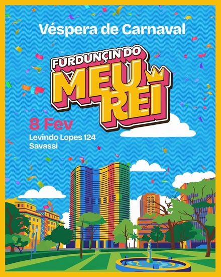 Flyer ilustrativo de divulgação do evento Furdunçin do Meu Rei