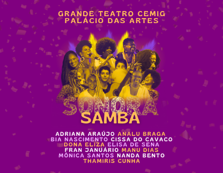 Cartaz do evento Sonora Samba no Palácio das Artes. O fundo é roxo com confetes e, ao centro, destaca-se uma montagem dourada com fotos de mulheres musicistas sorridentes. Abaixo, estão listados os nomes das 11 artistas participantes, como Adriana Araújo e Manu Dias.