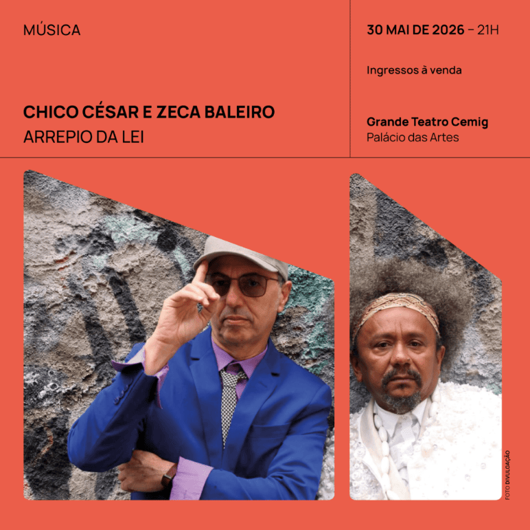 Cartaz laranja do show "Arrepio da Lei". À esquerda, Zeca Baleiro usa terno azul, camisa roxa e chapéu claro. À direita, Chico César aparece com seu cabelo afro característico e roupa branca. O show será dia 30 de maio de 2026, às 21h, no Palácio das Artes.