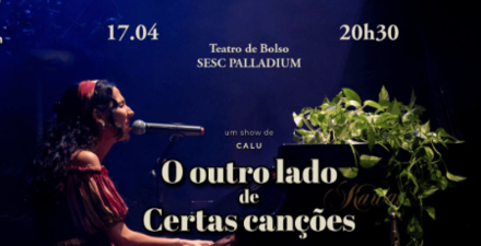 Reprodução site Imagem ilustrativo do show "O Outro Lado de Certas Cações" Calu