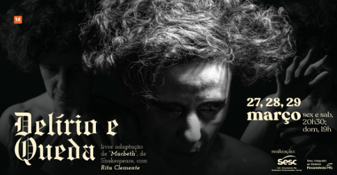 Delírio e Queda – Livre adaptação de “Macbeth”, de Shakespeare, com Rita Clemente