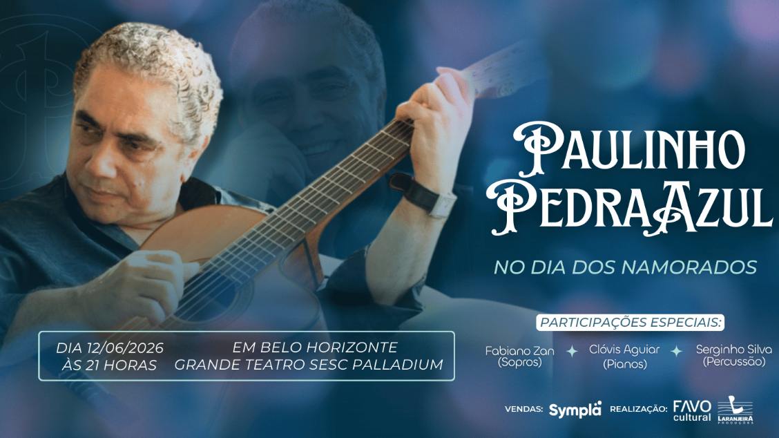 Cartaz oficial de divulgação do evento Paulinho Pedra Azul no Dia dos Namorados