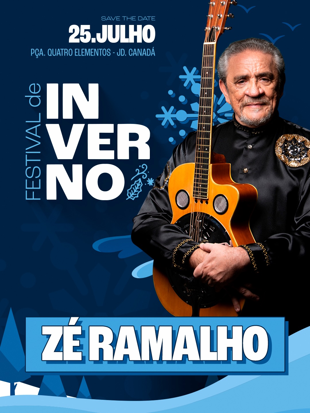 Reprodução oficial Cartaz do Festival de Inverno com o cantor Zé Ramalho. Ele aparece sorrindo e segurando um violão, vestindo uma camisa preta com bordados dourados. O fundo é azul com desenhos de flocos de neve e pinheiros.