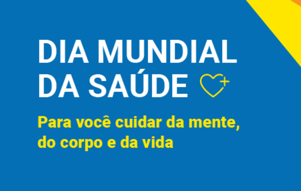 3ª Edição: Dia Mundial da Saúde