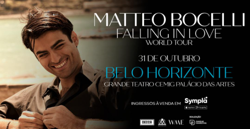 Banner promocional do show de Matteo Bocelli, da turnê "Falling In Love World Tour". À esquerda, uma foto de Matteo sorridente, vestindo camisa escura com o mar ao fundo. À direita, sobre um fundo preto, constam as informações do evento: 31 de outubro em Belo Horizonte, no Grande Teatro Cemig Palácio das Artes. O rodapé indica que os ingressos estão à venda pela Sympla e exibe logotipos dos realizadores e gravadoras.