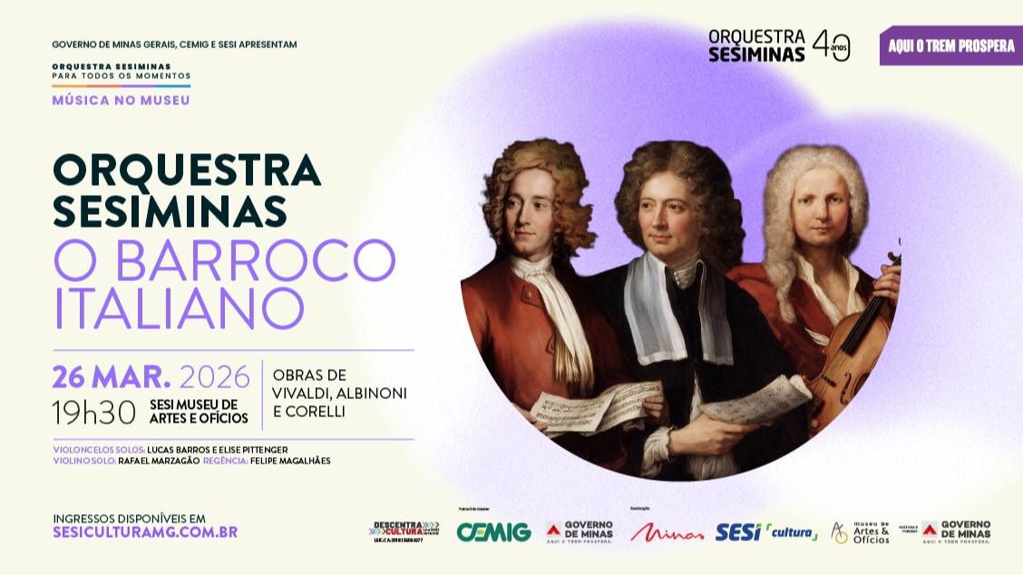 Cartaz de concerto da Orquestra Sesiminas com o título “O Barroco Italiano”. Ao centro, três compositores barrocos em estilo de pintura clássica, incluindo Antonio Vivaldi, Tomaso Albinoni e Arcangelo Corelli. À esquerda, informações do evento, como local, patrocinadores e data.