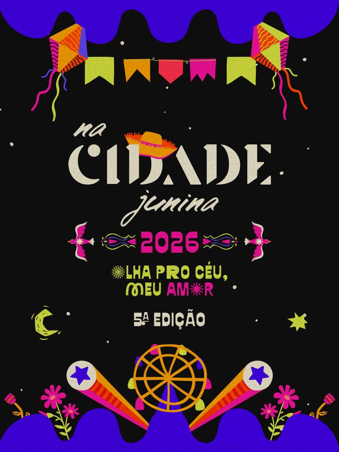 O design possui fundo preto com detalhes vibrantes em roxo, rosa e amarelo. No centro, o título traz um pequeno chapéu de palha e a frase "Olha pro céu, meu amor". A arte é decorada com elementos típicos: bandeirinhas, balões, uma roda-gigante, fogos de artifício e flores, criando uma estética festiva e folclórica.