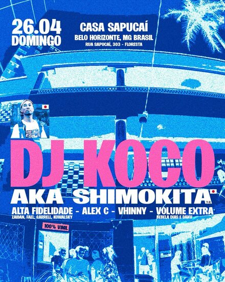 Flyer de divulgação oficial do evento: DJ Koco Aka Shimokita - Casa Sapucaí