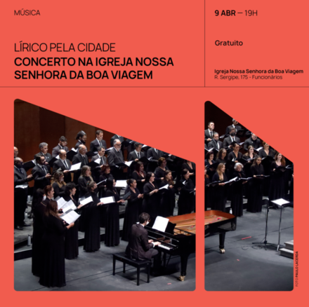 Cartaz vermelho com imagem do grupo Coral Lírico de Minas Gerais e texto informando o evento: Lírico pela cidade: Concerto na Igreja Nossa Senhora da Boa Viagem
