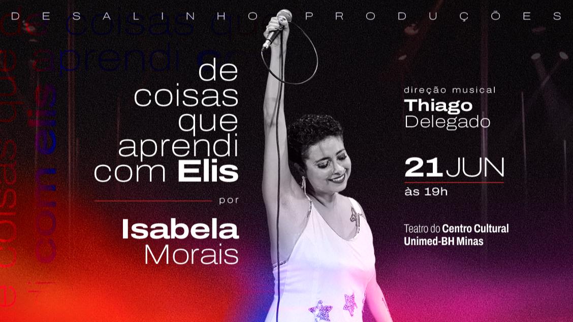 Espetáculo: "De Coisas que Aprendi com Elis"