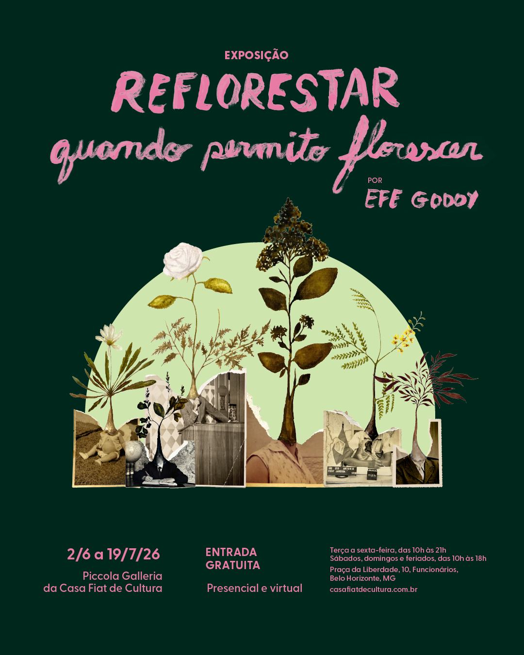 Foto de capa com fundo verde escuro, titulo "Reflorestar, quando permito florescer" em rosa, foto central de flores renascendo de sujeitos abstratos, data e local do evento situado na parte inferior da foto em rosa