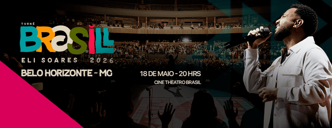 Banner horizontal mostrando ao fundo um teatro lotado sob luzes quentes. À direita, em primeiro plano, o cantor Eli Soares sorri enquanto segura um microfone. À esquerda, o logotipo colorido da "Turnê BRASIL 2026". Abaixo, as informações do show: "Belo Horizonte - MG", data e horário: "18 de Maio - 20 hrs" e o local: "Cine Theatro Brasil". No canto inferior esquerdo, há um detalhe em rosa vibrante.