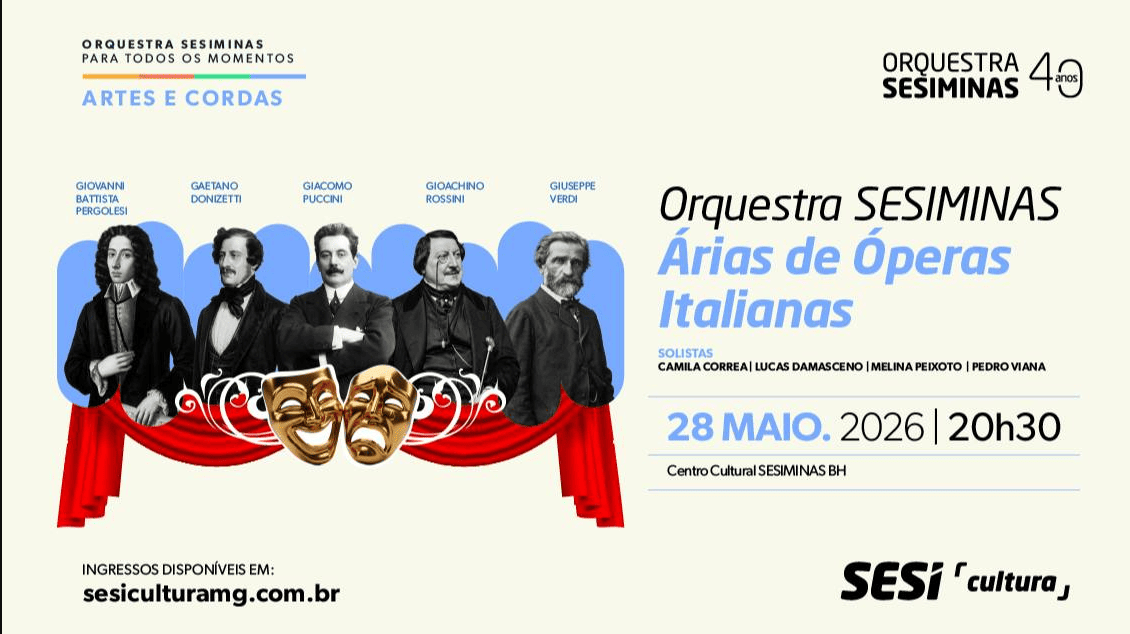 O anúncio, em celebração aos 40 anos da orquestra, apresenta um design elegante sobre fundo claro. À esquerda, ilustrações clássicas de cinco compositores famosos (Pergolesi, Donizetti, Puccini, Rossini e Verdi) aparecem acima de duas máscaras teatrais douradas e uma cortina vermelha. À direita, o texto destaca o evento para o dia 28 de maio de 2026, às 20h30, no Centro Cultural SESIMINAS BH. Também são listados os solistas Camila Correa, Lucas Damasceno, Melina Peixoto e Pedro Viana. No rodapé, encontra-se