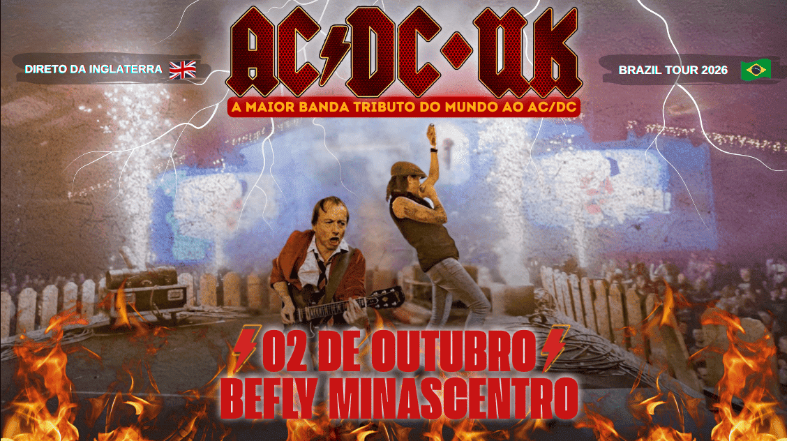 O anúncio apresenta uma estética enérgica de rock, simulando um palco ao vivo cercado por chamas na parte inferior e raios elétricos no topo. No centro, dois integrantes da banda aparecem em plena performance: um guitarrista com o visual clássico de uniforme escolar e um vocalista com boina de lado. No topo, destaca-se o logotipo "AC/DC UK" com o subtítulo "A maior banda tributo do mundo ao AC/DC", ladeado pelas inscrições "Direto da Inglaterra" (com a bandeira do Reino Unido) e "Brazil Tour 2026" (com a ba