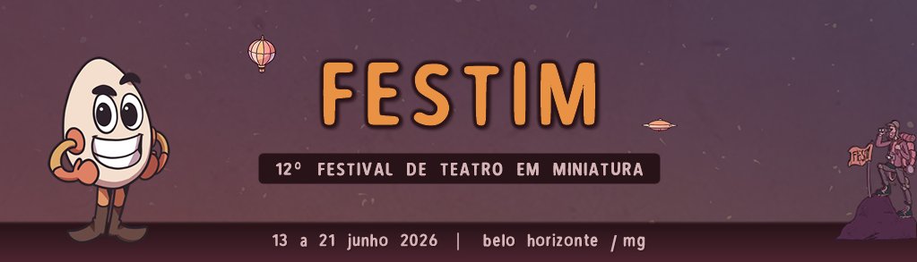 Banner retangular horizontal com fundo em degradê roxo e marrom. No centro, destaca-se o nome do evento em letras grandes laranjas: "FESTIM", seguido por "12º FESTIVAL DE TEATRO EM MINIATURA" em uma tarja preta. Na lateral esquerda, há o desenho de um personagem em formato de ovo sorridente usando botas. Na lateral direita, a ilustração de um explorador com binóculos no topo de uma montanha. No rodapé, lê-se o texto em letras brancas: "13 a 21 junho 2026 | belo horizonte / mg".