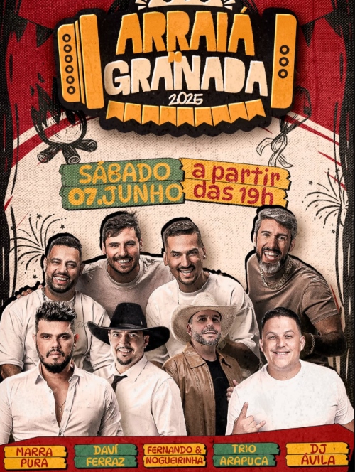Este cartaz anuncia a festa junina "Arraiá do Granada 2025", apresentando uma estética rústica em tons de vermelho, amarelo e bege sobre um fundo texturizado. No topo, o título estilizado é emoldurado pelo desenho de uma sanfona e bandeirinhas que indicam o ano de 2025. Logo abaixo, faixas coloridas destacam a data e o horário do evento: sábado, 07 de junho, a partir das 19h, cercadas por pequenas ilustrações de fogueira e fogos de artifício. O centro é dominado pela foto de sete artistas sorridentes, algun