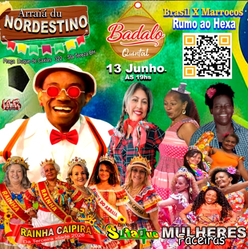 Este cartaz vertical anuncia o evento "Arraiá du Nordestino" integrado ao "Badalo Quintal", trazendo uma colagem fotográfica alegre e colorida sobre um fundo texturizado nas cores verde e amarelo da bandeira do Brasil. No topo esquerdo, uma placa de madeira estilizada mostra o título principal, acompanhado pelas bandeirinhas juninas e pelo endereço na Praça Duque de Caxias, em Santa Tereza - BH. No centro, destaca-se a data de 13 de Junho às 19hs, cercada pela foto de um homem sorridente de óculos vermelhos