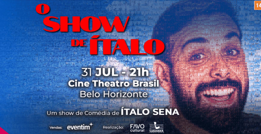 Banner promocional com fundo azul formado por um mosaico de pequenas fotos. À direita, destaca-se o rosto sorridente do humorista Ítalo Sena. No topo esquerdo, o título "O SHOW DE ÍTALO" aparece em letras vermelhas gigantes. O texto central anuncia que o show de comédia acontecerá no dia 31 de julho, às 21h, no Cine Theatro Brasil, em Belo Horizonte. O rodapé traz os logotipos da Eventim, Favo Cultural e Laranjeira Produções, e o canto superior direito exibe o selo de classificação indicativa de 14 anos.