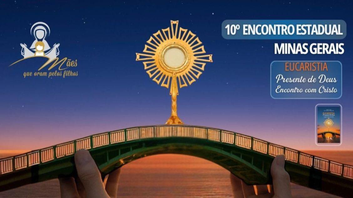 10º Encontro Estadual Mães que Oram pelos Filhos