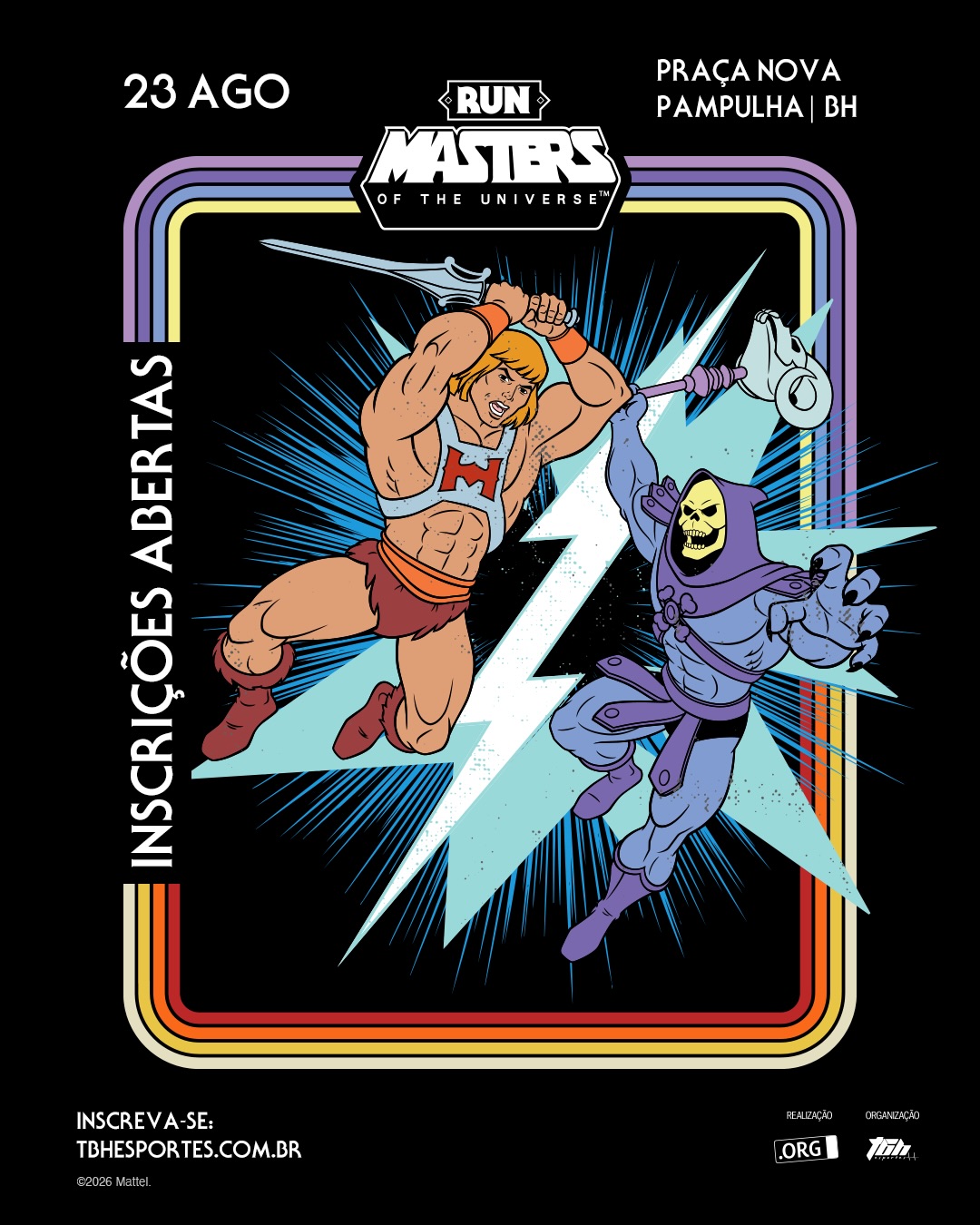 Cartaz em fundo preto com estilo retrô dos anos 80 anunciando uma corrida temática. No centro, cercados por uma moldura de linhas coloridas, o herói He-Man (com sua espada) e o vilão Esqueleto (com seu cajado) aparecem ilustrados em posição de combate sobre um fundo de raio azul e branco. O texto informa que o evento ocorrerá no dia 23 de agosto na Praça Nova, Pampulha (BH), com a mensagem "Inscrições Abertas" e o site para cadastro: tbhesportes.com.br.