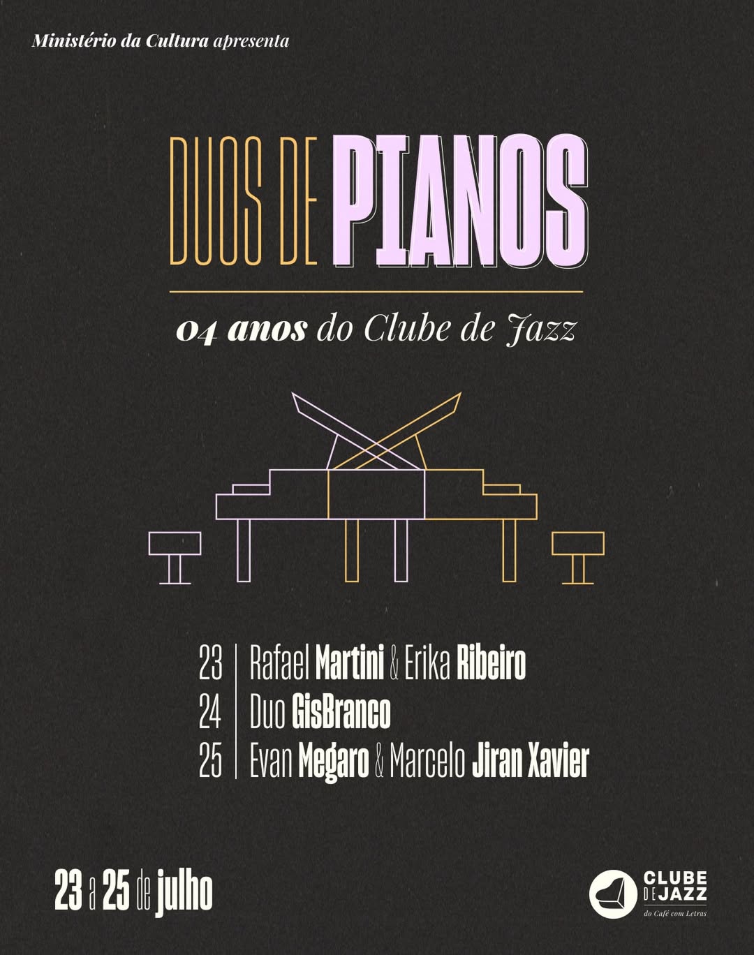 Foto de capa para a comemoração dos quatro anos do Clube de Jazz, contendo o nome dos artistas do dia 23 a 25 de julho 