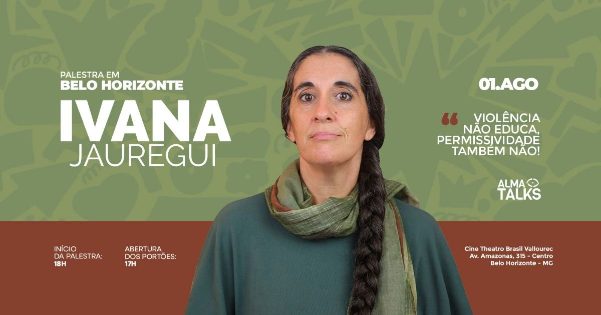 Palestra com Ivana Jauregui — "Violência não educa, permissividade também não!"