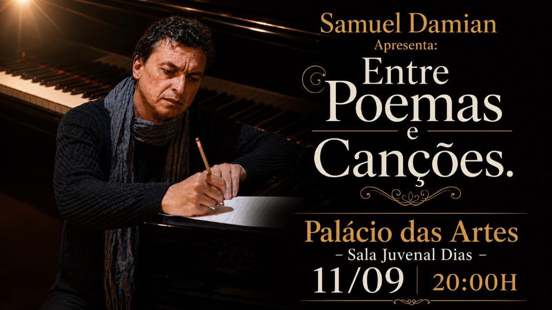 Foto de capa para a apresentação do Samuel Damian "Entre poemas e canções" no palácio das artes, dia 11 de novembro 
