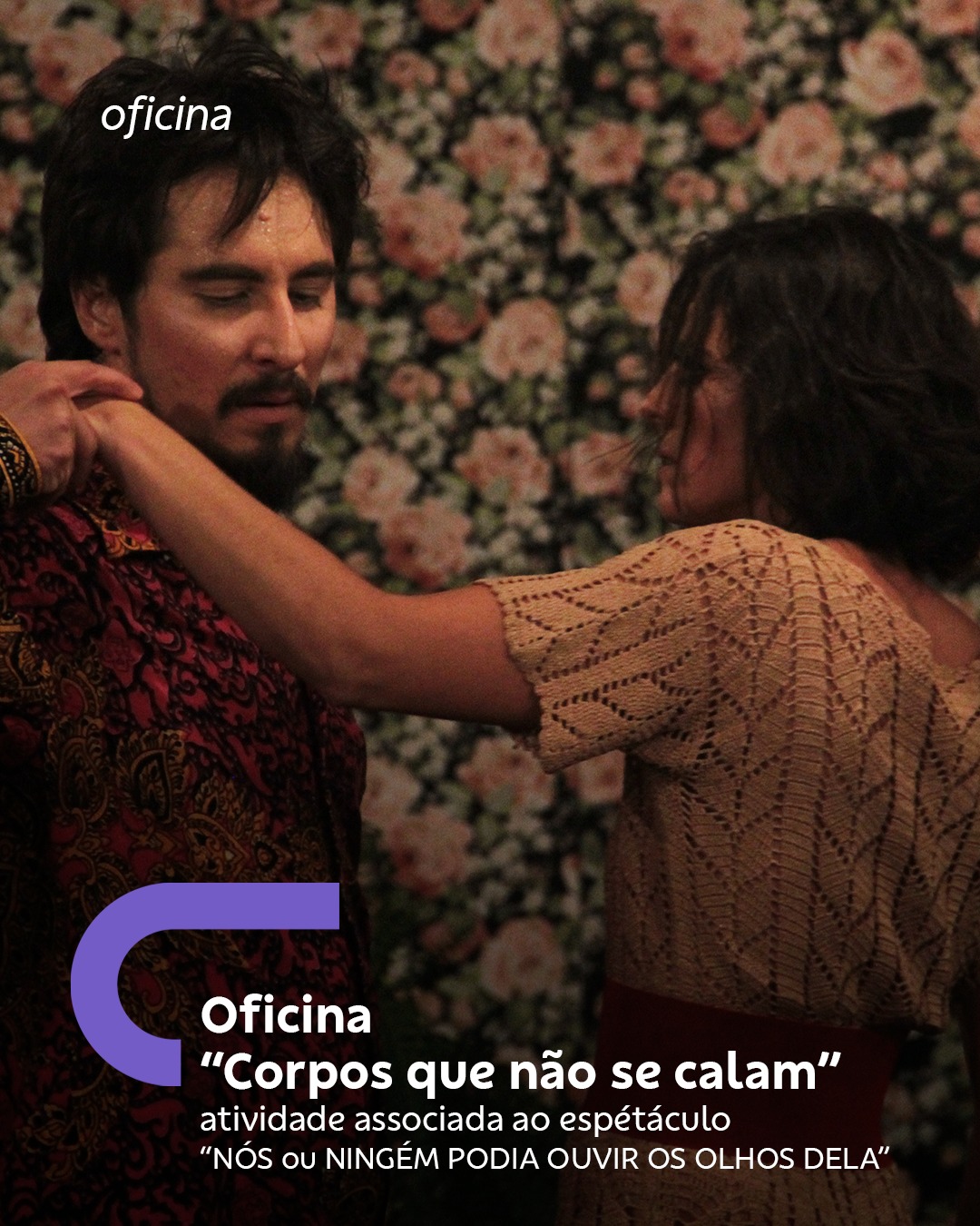 Foto de capa de divulgação para o oficina no CCBB referente ao espetáculo "Nós ou Ninguém Podia Ouvir os Olhos Dela”