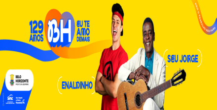 Aniversário BH 129 anos - Enaldinho e Seu Jorge