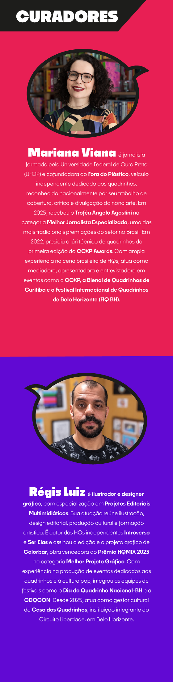 Curadores do FIQ BH 2026: Mariana Viana, jornalista e cofundadora do Fora do Plástico, e Régis Luiz, ilustrador, designer gráfico e gestor cultural da Casa dos Quadrinhos.