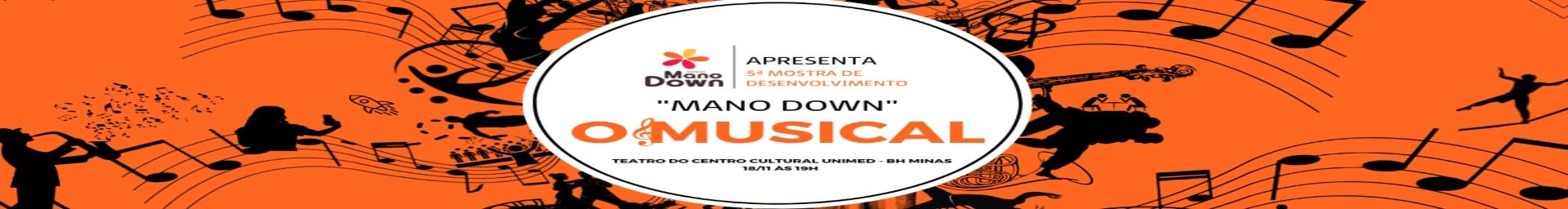 Espetáculo: Mano Down - O Musical
