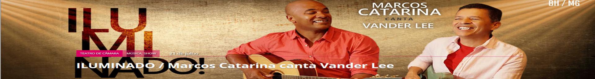 Show: "Iluminado", Marcos Catarina canta Vander Lee