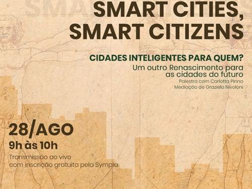  “Smart Cities, Smart Citizens” - “Cidades inteligentes para quem?