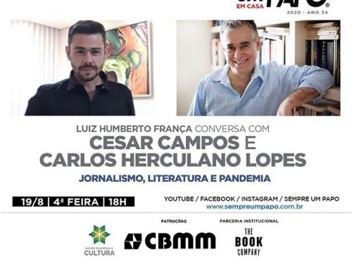 Cesar Campos e Carlos Herculano Lopes no #Sempre Um Papo Em Casa