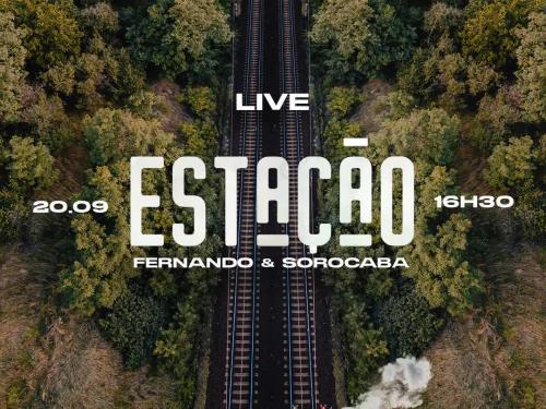 Live Estação - Fernando e Sorocaba