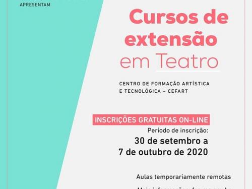  Cursos de Extensão - Escola de Teatro do Centro de Formação Artística e Tecnológica – Cefart