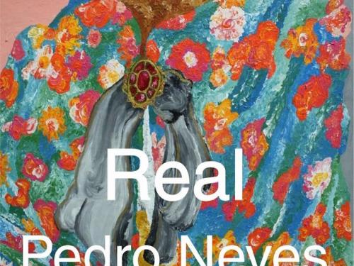 Exposição 'Real' | Pedro Neves