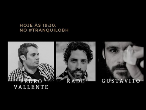 LIve: Pedro Vallente, Kadu e Gustavito - Tranquilo BH