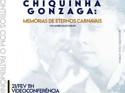 Encontros com o Patrimônio | Chiquinha Gonzaga: memórias de eternos carnavais - Casa Fiat de Cultura