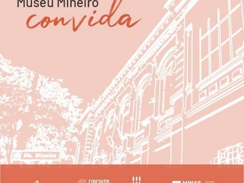 2ª Edição do “Museu Mineiro Convida”