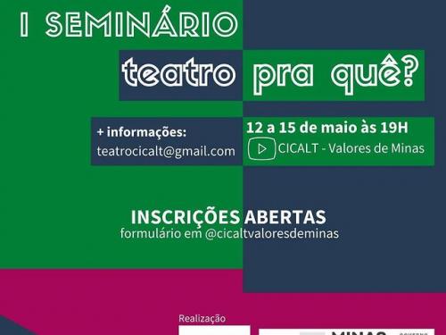Seminário “Teatro pra quê?" - CICALT