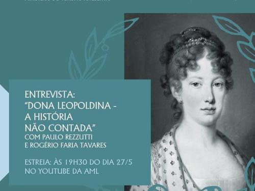 Entrevista: “Dona Leopoldina, Uma História Não Contada” com Paulo Rezzutti - AML